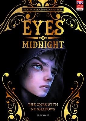 EYES OF MIDNIGHT 1. THE ONES WITH NO SHADOWS | 9788414033913 | HERNÁNDEZ CHAMBERS, DANIEL | Llibreria Aqualata | Comprar libros en catalán y castellano online | Comprar libros Igualada