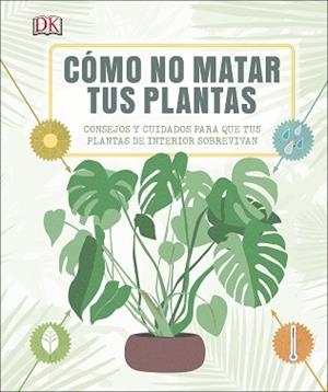 CÓMO NO MATAR TUS PLANTAS | 9780241326688 | AA.VV. | Llibreria Aqualata | Comprar llibres en català i castellà online | Comprar llibres Igualada