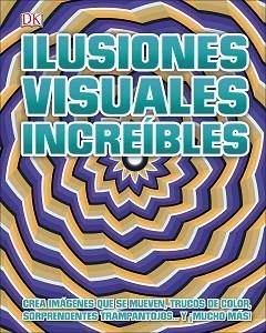 ILUSIONES VISUALES INCREÍBLES | 9780241432464 | AA.VV. | Llibreria Aqualata | Comprar libros en catalán y castellano online | Comprar libros Igualada