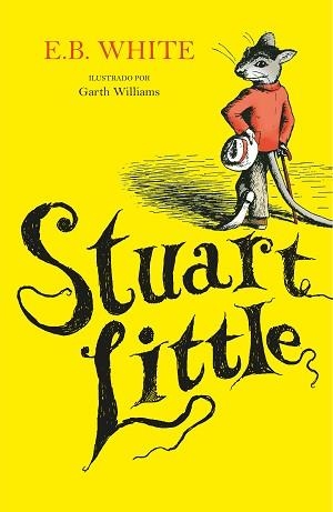 STUART LITTLE  | 9788420453170 | WHITE, E.B. | Llibreria Aqualata | Comprar libros en catalán y castellano online | Comprar libros Igualada