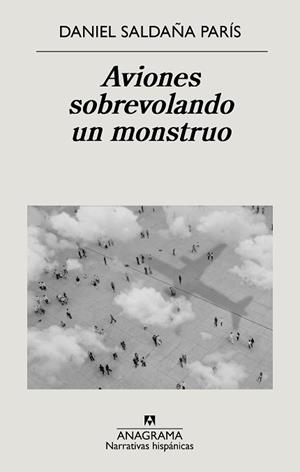 AVIONES SOBREVOLANDO UN MONSTRUO | 9788433999221 | SALDAÑA PARÍS, DANIEL | Llibreria Aqualata | Comprar libros en catalán y castellano online | Comprar libros Igualada
