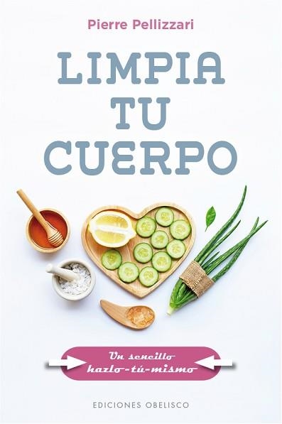LIMPIA TU CUERPO | 9788491117117 | PELLIZZARI, PIERRE | Llibreria Aqualata | Comprar libros en catalán y castellano online | Comprar libros Igualada