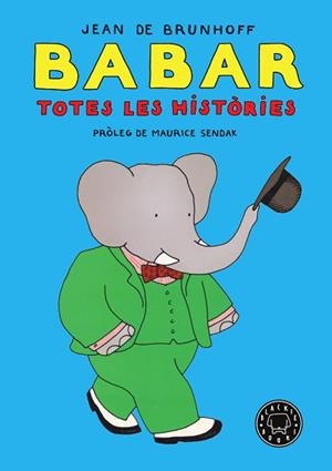 BABAR. TOTES LES HISTÒRIES | 9788418187018 | DE BRUNHOFF, JEAN | Llibreria Aqualata | Comprar libros en catalán y castellano online | Comprar libros Igualada