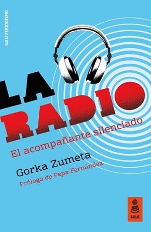 RADIO, LA | 9788417248918 | ZUMETA LANDARIBAR, GORKA | Llibreria Aqualata | Comprar libros en catalán y castellano online | Comprar libros Igualada