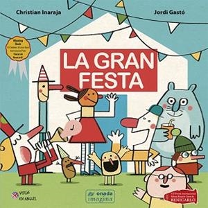 GRAN FESTA, LA | 9788417638993 | INARAJA, CHRISTIAN/GASTÓ JAÉN, JORDI | Llibreria Aqualata | Comprar libros en catalán y castellano online | Comprar libros Igualada