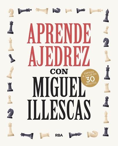 APRENDE AJEDREZ CON MIGUEL ILLESCAS | 9788491876045 | ILLESCAS CÓRDOBA, MIGUEL | Llibreria Aqualata | Comprar libros en catalán y castellano online | Comprar libros Igualada