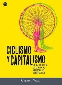 CICLISMO Y CAPITALISMO | 9788412186611 | VELA, CORSINO | Llibreria Aqualata | Comprar libros en catalán y castellano online | Comprar libros Igualada