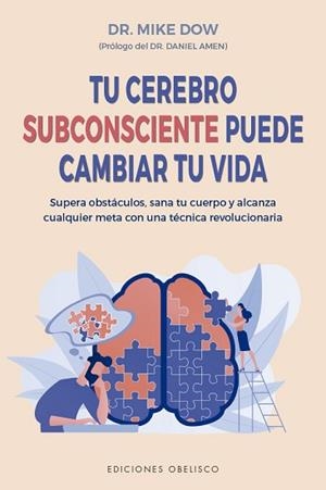 TU CEREBRO SUBCONSCIENTE PUEDE CAMBIAR TU VIDA | 9788491116875 | DOW, MIKE | Llibreria Aqualata | Comprar libros en catalán y castellano online | Comprar libros Igualada