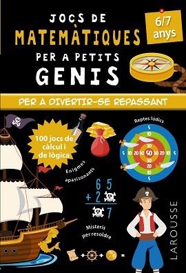 JOCS DE MATEMÀTIQUES PER A PETITS GENIS 6-7 ANYS | 9788418473104 | QUÉNÉE, MATHIEU | Llibreria Aqualata | Comprar llibres en català i castellà online | Comprar llibres Igualada