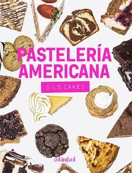 PASTELERÍA AMERICANA. SIL'S CAKES | 9788412033434 | GONZÁLEZ GUTIÉRREZ, SILVIA | Llibreria Aqualata | Comprar libros en catalán y castellano online | Comprar libros Igualada