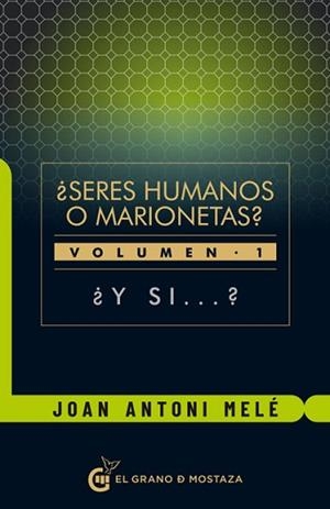 SERES HUMANOS O MARIONETAS? | 9788412136784 | MELÉ CARTAÑÁ, JOAN ANTONI | Llibreria Aqualata | Comprar libros en catalán y castellano online | Comprar libros Igualada