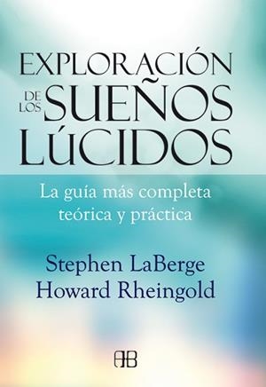 EXPLORACIÓN DE LOS SUEÑOS LÚCIDOS | 9788415292142 | LABERGE, STEPHEN/RHEINGOLD, HOWARD | Llibreria Aqualata | Comprar libros en catalán y castellano online | Comprar libros Igualada