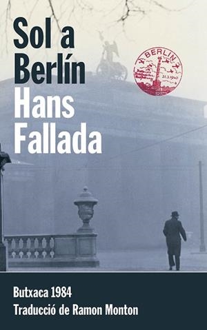 SOL A BERLÍN | 9788415091158 | FALLADA, HANS | Llibreria Aqualata | Comprar libros en catalán y castellano online | Comprar libros Igualada