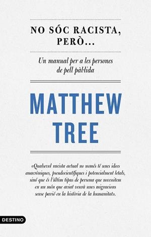 NO SÓC RACISTA, PERÒ... | 9788497103220 | TREE, MATTHEW | Llibreria Aqualata | Comprar llibres en català i castellà online | Comprar llibres Igualada