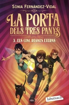 PORTA DELS TRES PANYS 3, LA. ELS CINC REGNES ETERNS | 9788418572296 | FERNÁNDEZ-VIDAL, SÓNIA | Llibreria Aqualata | Comprar llibres en català i castellà online | Comprar llibres Igualada
