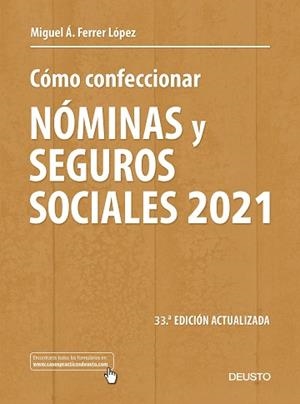 CÓMO CONFECCIONAR NÓMINAS Y SEGUROS SOCIALES 2021 | 9788423432493 | FERRER LÓPEZ, MIGUEL ÁNGEL | Llibreria Aqualata | Comprar libros en catalán y castellano online | Comprar libros Igualada