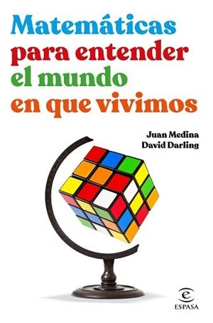 MATEMÁTICAS PARA ENTENDER EL MUNDO EN QUE VIVIMOS | 9788467062526 | MEDINA, JUAN / DARLING, DAVID | Llibreria Aqualata | Comprar libros en catalán y castellano online | Comprar libros Igualada
