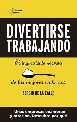 DIVERTIRSE TRABAJANDO | 9788418582356 | DE LA CALLE, SERGIO | Llibreria Aqualata | Comprar libros en catalán y castellano online | Comprar libros Igualada