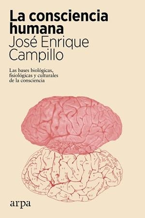 CONSCIENCIA HUMANA, LA | 9788417623722 | CAMPILLO, JOSÉ ENRIQUE | Llibreria Aqualata | Comprar libros en catalán y castellano online | Comprar libros Igualada