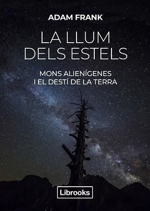 LLUM DELS ESTELS, LA | 9788412274585 | FRANK, ADAM | Llibreria Aqualata | Comprar libros en catalán y castellano online | Comprar libros Igualada