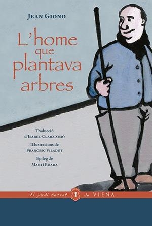 HOME QUE PLANTAVA ARBRES, L' | 9788417998868 | GIONO, JEAN | Llibreria Aqualata | Comprar libros en catalán y castellano online | Comprar libros Igualada