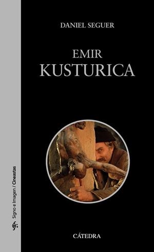 EMIR KUSTURICA | 9788437642604 | SEGUER, DANIEL | Llibreria Aqualata | Comprar libros en catalán y castellano online | Comprar libros Igualada