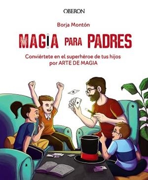 MAGIA PARA PADRES | 9788441543683 | MONTÓN RODRÍGUEZ, BORJA | Llibreria Aqualata | Comprar llibres en català i castellà online | Comprar llibres Igualada