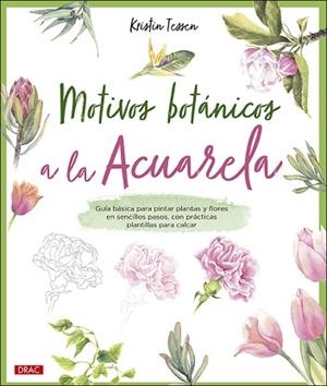 MOTIVOS BOTÁNICOS A LA ACUARELA | 9788498746877 | TESSEN, KRISTIN | Llibreria Aqualata | Comprar libros en catalán y castellano online | Comprar libros Igualada