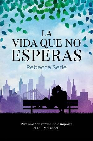 VIDA QUE NO ESPERAS, LA | 9788466669351 | SERLE, REBECCA | Llibreria Aqualata | Comprar libros en catalán y castellano online | Comprar libros Igualada