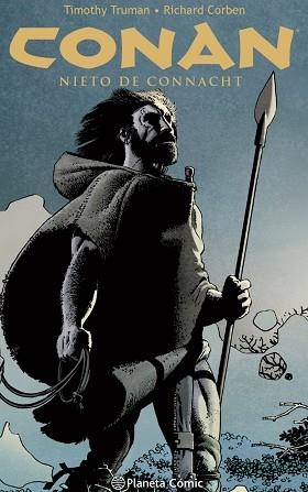 CONAN, NIETO DE CONNACHT | 9788413420783 | CORBEN, RICHARD / TRUMAN, TIMOTHY / VILLARRUBIA, JOSÉ | Llibreria Aqualata | Comprar llibres en català i castellà online | Comprar llibres Igualada