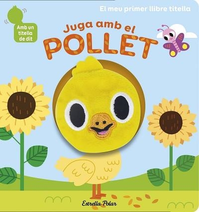 JUGA AMB EL POLLET. LLIBRE TITELLA | 9788418135910 | BILLET, MARION | Llibreria Aqualata | Comprar libros en catalán y castellano online | Comprar libros Igualada