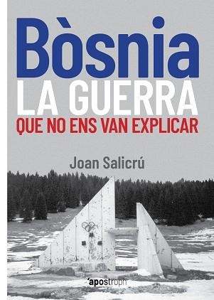 BÒSNIA, LA GUERRA QUE NO ENS VAN EXPLICAR | 9788412254983 | SALICRÚ, JOAN | Llibreria Aqualata | Comprar libros en catalán y castellano online | Comprar libros Igualada