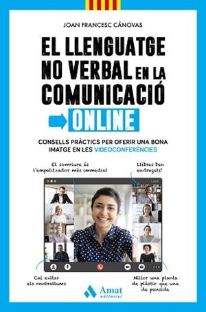LLENGUATGE NO VERBAL EN LA COMUNICACIÓ ONLINE, EL | 9788418114908 | CÁNOVAS TOMÀS, JOAN FRANCESC | Llibreria Aqualata | Comprar libros en catalán y castellano online | Comprar libros Igualada