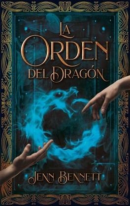 ORDEN DEL DRAGÓN, LA | 9788492918812 | BENNETT, JENN | Llibreria Aqualata | Comprar libros en catalán y castellano online | Comprar libros Igualada