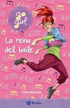 GO GIRL 4.  LA REINA DEL BAILE | 9788469663233 | KALKIPSAKIS, THALIA | Llibreria Aqualata | Comprar libros en catalán y castellano online | Comprar libros Igualada