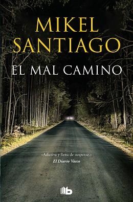 MAL CAMINO, EL | 9788413143392 | SANTIAGO, MIKEL | Llibreria Aqualata | Comprar libros en catalán y castellano online | Comprar libros Igualada