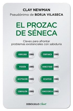 PROZAC DE SÉNECA, EL | 9788466357432 | NEWMAN (PSEUDÓNIMO DE BORJA VILASECA), CLAY | Llibreria Aqualata | Comprar libros en catalán y castellano online | Comprar libros Igualada