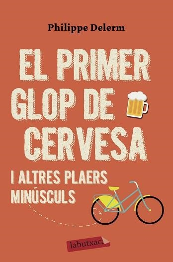 PRIMER GLOP DE CERVESA, EL | 9788417423575 | DELERM, PHILIPPE | Llibreria Aqualata | Comprar libros en catalán y castellano online | Comprar libros Igualada