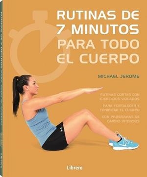 7 MINUTOS DE EJERCICIO PARA TODO EL CUERPO | 9789463595391 | JEROME, MICHAEL | Llibreria Aqualata | Comprar libros en catalán y castellano online | Comprar libros Igualada