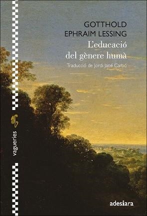 EDUCACIÓ DEL GÈNERE HUMÀ, L' | 9788416948604 | LESSING, GOTTHOLD EPHRAIM | Llibreria Aqualata | Comprar libros en catalán y castellano online | Comprar libros Igualada