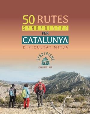 50 RUTES SENDERISTES PER CATALUNYA - DE DIFICULTAT MITJA | 9788482167770 | PORTELL I RIFA, JOAN | Llibreria Aqualata | Comprar libros en catalán y castellano online | Comprar libros Igualada