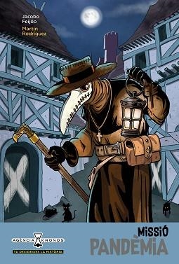 MISSIÓ PANDÈMIA (AGÈNCIA KRONOS: TU DECIDEIXES LA HISTÒRIA 1) | 9788418592164 | FEIJÓO, JACOBO | Llibreria Aqualata | Comprar llibres en català i castellà online | Comprar llibres Igualada