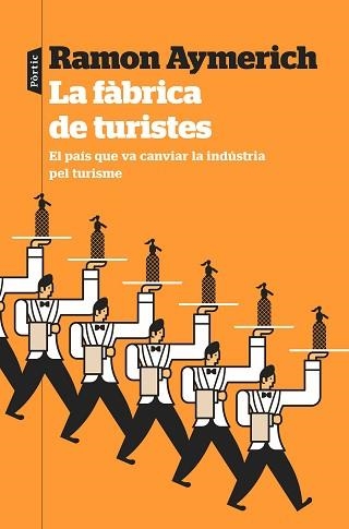 FÀBRICA DE TURISTES, LA | 9788498094978 | AYMERICH, RAMON | Llibreria Aqualata | Comprar llibres en català i castellà online | Comprar llibres Igualada