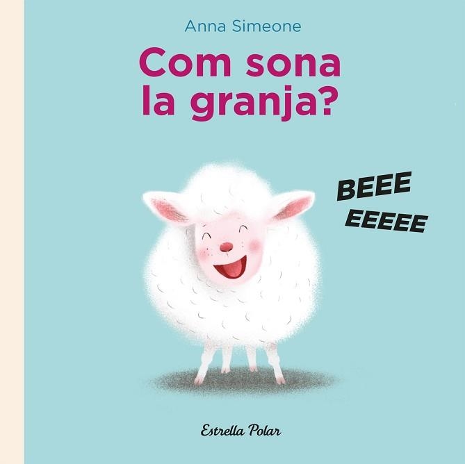 COM SONA LA GRANJA? | 9788418443282 | SIMEONE, ANNA | Llibreria Aqualata | Comprar libros en catalán y castellano online | Comprar libros Igualada