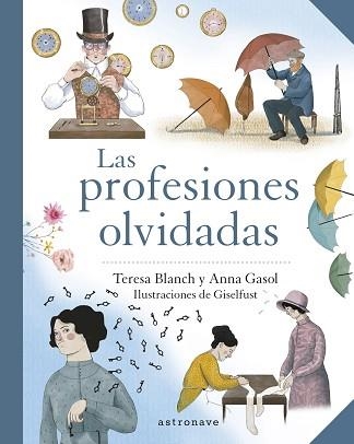 PROFESIONES OLVIDADAS, LAS  | 9788467945744 | TERESA BLANCH, ANNA GASOL & GISELA FUSTER | Llibreria Aqualata | Comprar llibres en català i castellà online | Comprar llibres Igualada