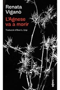 AGNESE VA A MORIR, L' | 9788418618017 | VIGANÒ, RENATA | Llibreria Aqualata | Comprar libros en catalán y castellano online | Comprar libros Igualada
