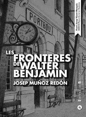 FRONTERES DE WALTER BENJAMIN, LES | 9788499042459 | MUÑOZ REDÓN, JOSEP | Llibreria Aqualata | Comprar libros en catalán y castellano online | Comprar libros Igualada