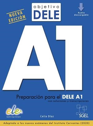 OBJETIVO DELE A1 (EDICIÓ 2020) | 9788417730055 | DÍAZ, CELIA | Llibreria Aqualata | Comprar libros en catalán y castellano online | Comprar libros Igualada