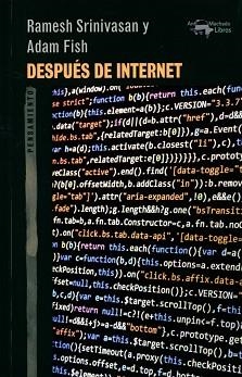 DESPUÉS DE INTERNET | 9788477749004 | SRINIVASAN, RAMESH / FISH, ADAM | Llibreria Aqualata | Comprar libros en catalán y castellano online | Comprar libros Igualada