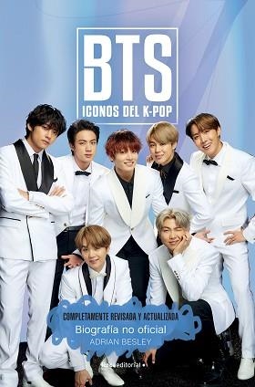BTS. ICONOS DEL K-POP. EDICIÓN ACTUALIZADA | 9788418557354 | BESLEY, ADRIAN | Llibreria Aqualata | Comprar libros en catalán y castellano online | Comprar libros Igualada